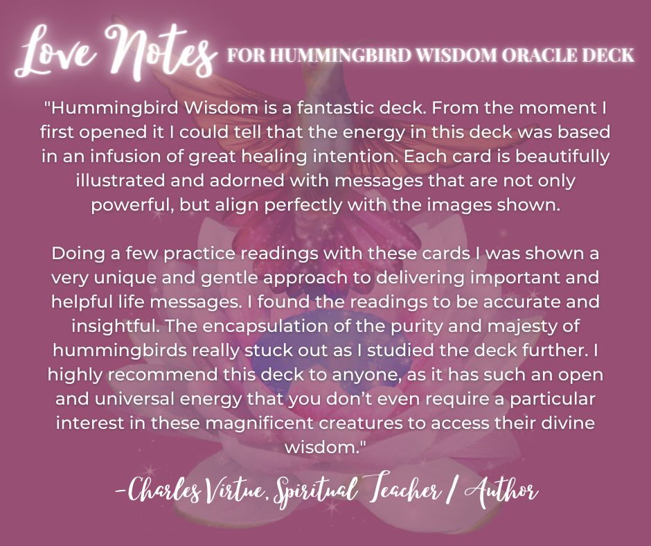 Love notes for the Hummingbird Wisdom Oracle Deck